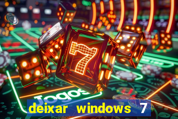 deixar windows 7 mais rapido